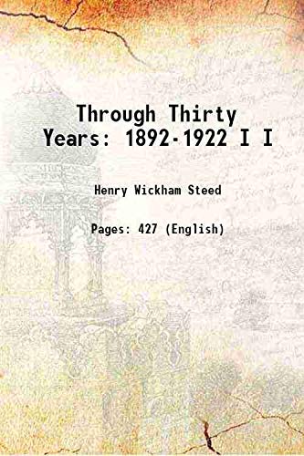 Stock image for Through Thirty Years 1892-1922 Volume I 1924 for sale by Books Puddle