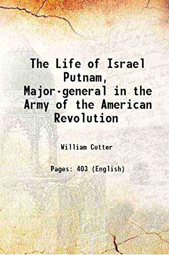 Beispielbild fr The Life of Israel Putnam, Major-general in the Army of the American Revolution 1858 zum Verkauf von Books Puddle