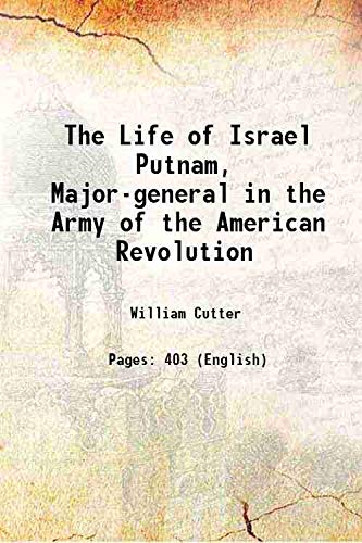 Imagen de archivo de The Life of Israel Putnam, Major-general in the Army of the American Revolution 1858 a la venta por Books Puddle