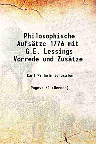 Stock image for Philosophische Aufs?tze 1776 mit G.E. Lessings Vorrede und Zus?tze 1900 for sale by Books Puddle