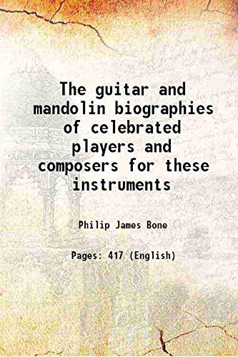 Stock image for The guitar and mandolin biographies of celebrated players and composers for these instruments 1914 for sale by Books Puddle