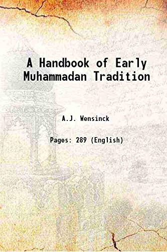 Stock image for A Handbook of Early Muhammadan Tradition 1927 for sale by Books Puddle