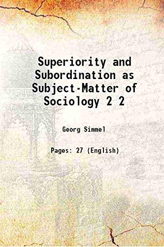 Beispielbild fr Superiority and Subordination as Subject-Matter of Sociology Volume 2 1896 zum Verkauf von Books Puddle