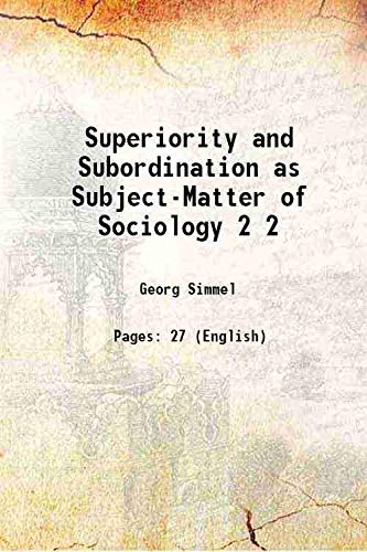 Imagen de archivo de Superiority and Subordination as Subject-Matter of Sociology Volume 2 1896 a la venta por Books Puddle
