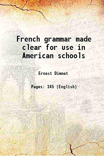 Stock image for French grammar made clear for use in American schools 1922 for sale by Books Puddle