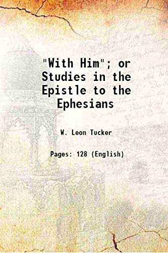 9789333497428: "With Him" or Studies in the Epistle to the Ephesians 1917