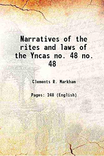 Beispielbild fr Narratives of the rites and laws of the Yncas Volume no. 48 1873 zum Verkauf von Books Puddle