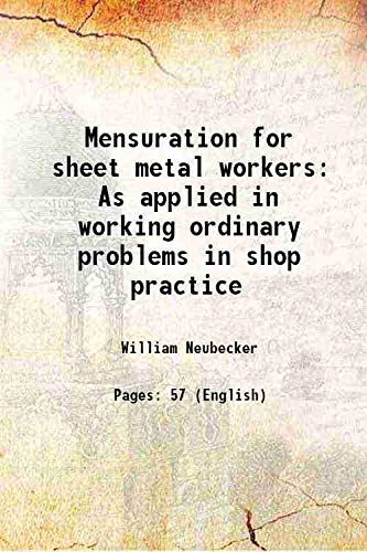 Stock image for Mensuration for sheet metal workers As applied in working ordinary problems in shop practice 1907 for sale by Books Puddle
