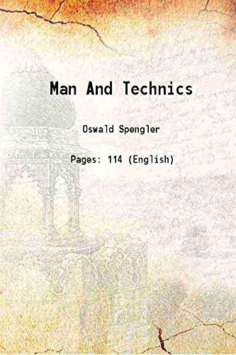 Imagen de archivo de Man And Technics A Contribution to a philosophy of life 1932 a la venta por Books Puddle