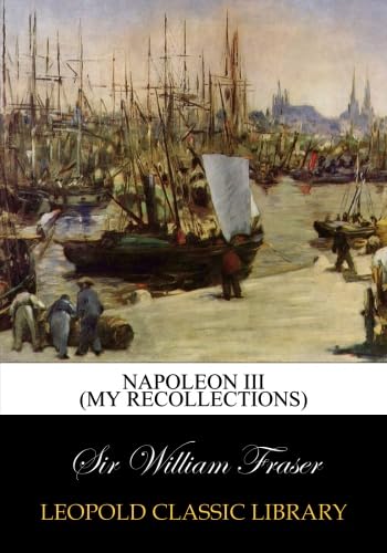 Stock image for Napoleon III. My recollections for sale by Books Puddle