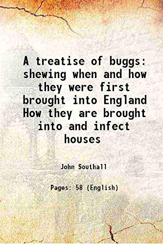 Stock image for A treatise of buggs shewing when and how they were first brought into England How they are brought into and infect houses 1730 for sale by Books Puddle