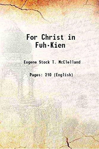 Stock image for For Christ in Fuh-Kien 1904 for sale by Books Puddle