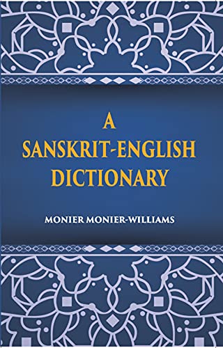 9789333600538: A Sanskrit-English dictionary, etymologically and philologically arranged, with special reference to cognate Indo-European languages. new ed., greatly enl. and improved, with the collaboration of E. Leumann, C. Cappeller and other scholars