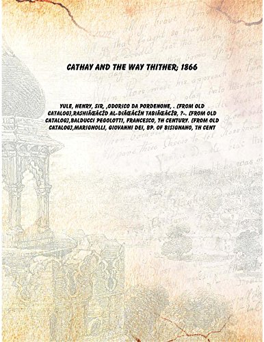 Beispielbild fr Cathay and the way thither; 1866 [Hardcover] zum Verkauf von Books Puddle