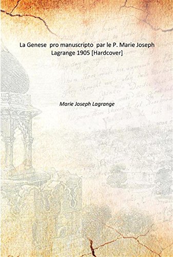 Beispielbild fr La Genese pro manuscripto par le P. Marie Joseph Lagrange 1905 [Hardcover] zum Verkauf von Books Puddle