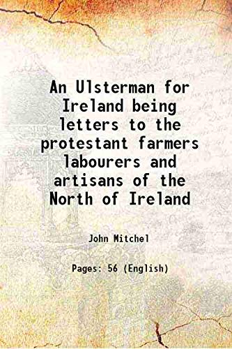 Beispielbild fr An Ulsterman for Ireland being letters to the protestant farmers labourers and artisans of the North of Ireland 1917 [Hardcover] zum Verkauf von Books Puddle