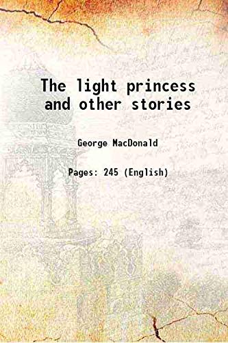 Stock image for The light princess and other stories 1891 [Hardcover] for sale by Books Puddle