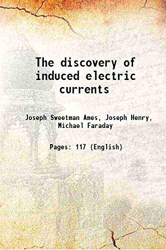 Stock image for The discovery of induced electric currents 1900 [Hardcover] for sale by Books Puddle