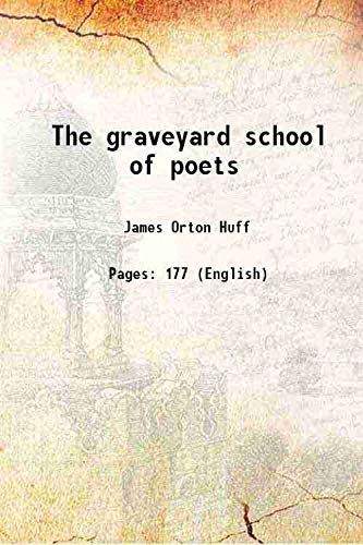 Imagen de archivo de The graveyard school of poets 1912 [Hardcover] a la venta por Books Puddle