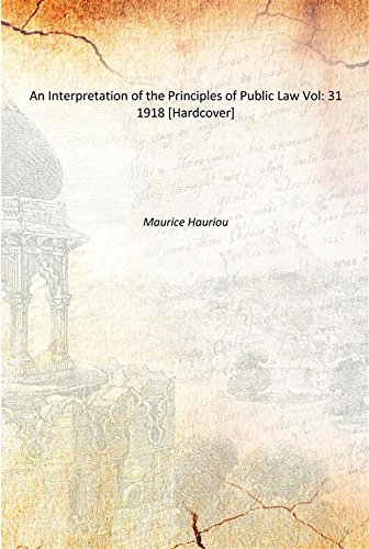 Stock image for An Interpretation of the Principles of Public Law Vol: 31 1918 [Hardcover] for sale by Books Puddle