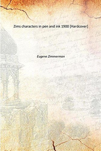 Imagen de archivo de Zims characters in pen and ink 1900 [Hardcover] a la venta por Books Puddle