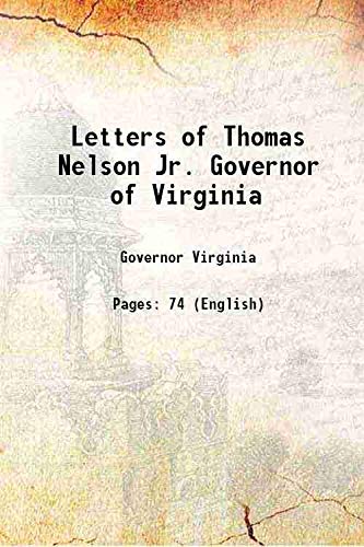Beispielbild fr Letters of Thomas Nelson Jr. Governor of Virginia 1874 [Hardcover] zum Verkauf von Books Puddle