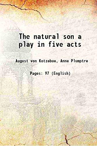 Imagen de archivo de The natural son a play in five acts 1798 [Hardcover] a la venta por Books Puddle