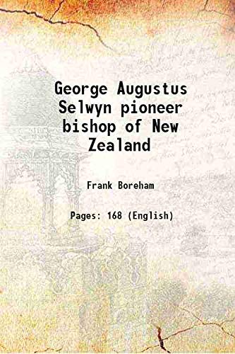 Beispielbild fr George Augustus Selwyn pioneer bishop of New Zealand [Hardcover] zum Verkauf von Books Puddle