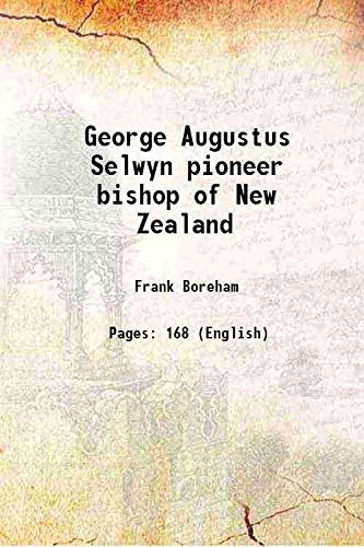 Imagen de archivo de George Augustus Selwyn pioneer bishop of New Zealand [Hardcover] a la venta por Books Puddle