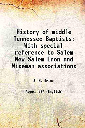 9789333607599: History of middle Tennessee Baptists With special reference to Salem New Salem Enon and Wiseman associations 1902 [Hardcover]