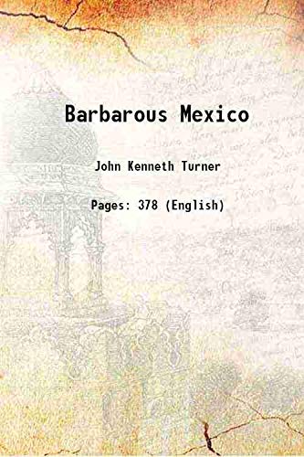 Beispielbild fr Barbarous Mexico [Hardcover] zum Verkauf von Books Puddle