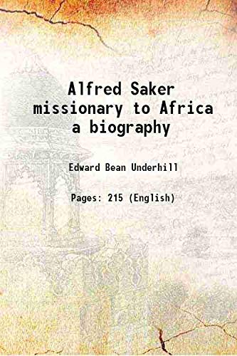 Stock image for Alfred Saker missionary to Africa a biography 1884 [Hardcover] for sale by Books Puddle