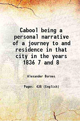 Stock image for Cabool being a personal narrative of a journey to and residence in that city in the years 1836 7 and 8 1973 [Hardcover] for sale by Books Puddle