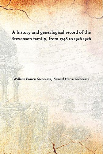 9789333614191: A history and genealogical record of the Stevenson family, from 1748 to 1926 1926 [Hardcover]