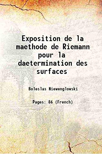 Imagen de archivo de Exposition de la maethode de Riemann pour la daetermination des surfaces 1880 a la venta por Books Puddle