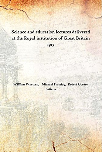 Beispielbild fr Science and Education Lectures Delivered at the Royal Institution of Great Britain 1917 zum Verkauf von Books Puddle