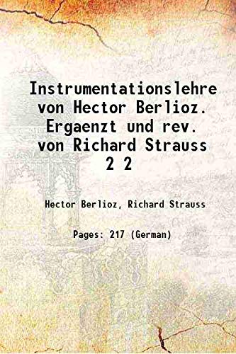 Stock image for Instrumentationslehre von Hector Berlioz. Ergaenzt und rev. von Richard Strauss 1905 for sale by Books Puddle