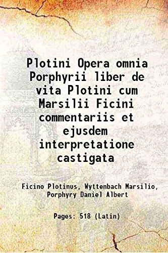 Immagine dell'editore per Plotini Opera omnia Porphyrii liber de vita Plotini cum Marsilii Ficini commentariis et ejusdem interpretatione castigata 1835 venduto da Books Puddle