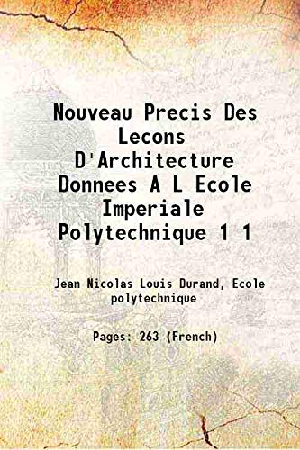 Stock image for Nouveau precis des lecons d'architecture donnees a l Ecole imperiale polytechnique Vol. 1 1813 for sale by Books Puddle