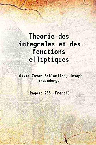 Imagen de archivo de Theorie des integrales et des fonctions elliptiques 1873 a la venta por Books Puddle