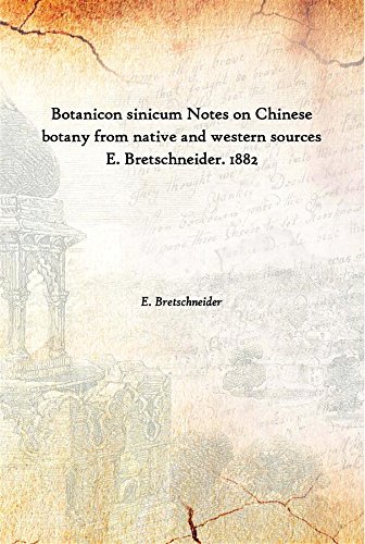 Stock image for Botanicon Sinicum Notes on Chinese Botany from Native and Western Sources E. Bretschneider. 1882 for sale by Books Puddle