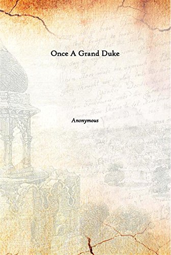 9789333618861: Once A Grand Duke 1932 [Hardcover]