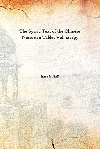 Stock image for The Syriac Text of the Chinese Nestorian Tablet Vol. 12 1895 for sale by Books Puddle