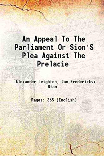 Stock image for An Appeal to the Parliament or Sion's Plea Against the Prelacie 1629 for sale by Books Puddle