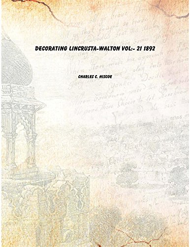 9789333623643: Decorating Lincrusta-Walton Volume 21 1892 [Hardcover]