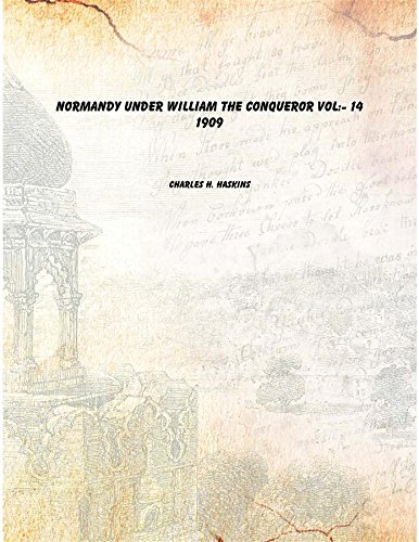 Stock image for Normandy Under William The Conqueror Vol:- 14 1909 [Hardcover] for sale by Books Puddle