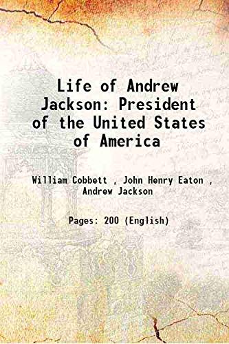 Imagen de archivo de Life of Andrew Jackson President of the United States of America 1834 [Hardcover] a la venta por Books Puddle