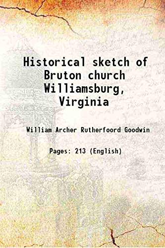 Imagen de archivo de Historical sketch of Bruton church Williamsburg, Virginia 1903 [Hardcover] a la venta por Books Puddle