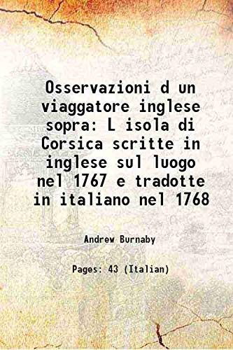 Imagen de archivo de Osservazioni d un viaggatore inglese sopra L isola di Corsica scritte in inglese sul luogo nel 1767 e tradotte in italiano nel 1768 [Hardcover] a la venta por Books Puddle