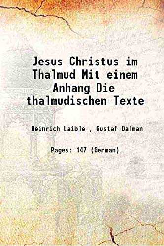 Stock image for Jesus Christus im Thalmud Mit einem Anhang Die thalmudischen Texte 1891 [Hardcover] for sale by Books Puddle